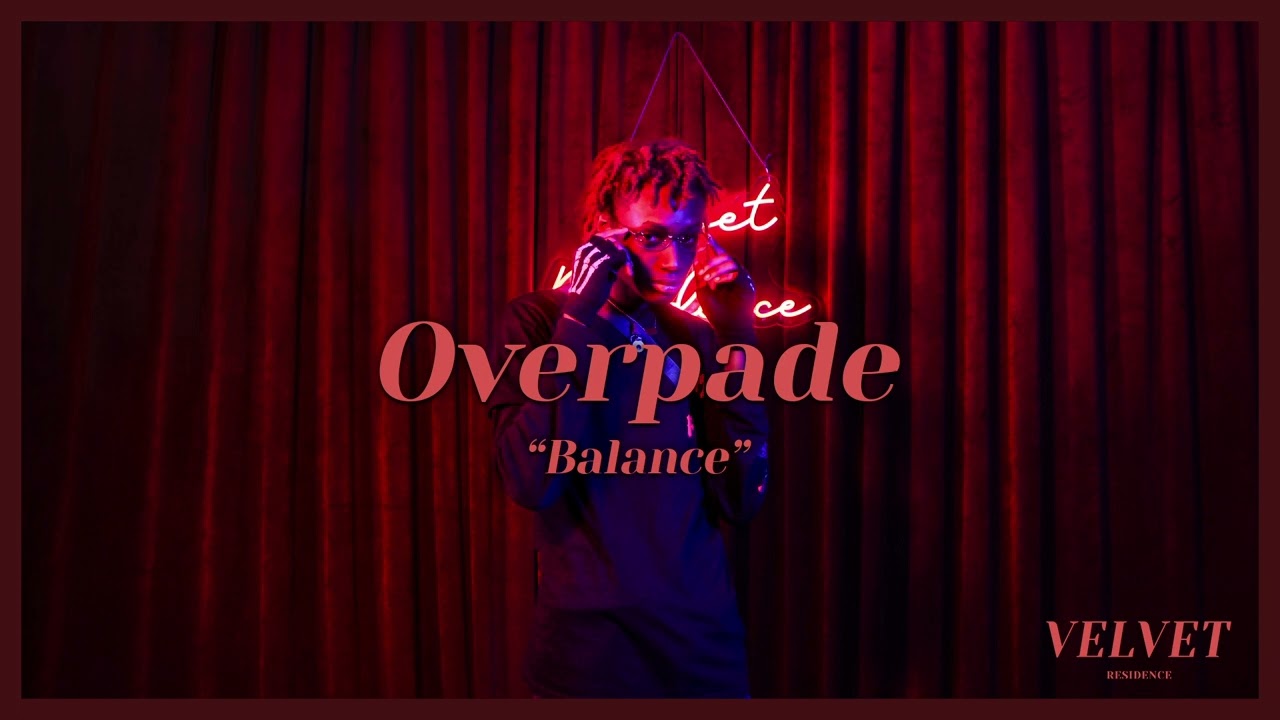 Obejrzyj Overpade - Balance (Live at @VelvetResidence) w YouTube Obejrzyj Overpade - Balance (Live at @VelvetResidence) w YouTube