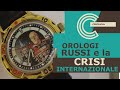 OROLOGI RUSSI DA COLLEZIONE e LA SITUAZIONE RUSSA