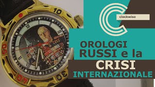 OROLOGI RUSSI DA COLLEZIONE e LA SITUAZIONE RUSSA