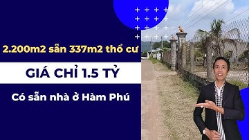 Gần 2.200m2 sẵn 337m2 thổ cư giá chỉ 1.5 tỷ có nhà ở Hàm Phú - Hàm Thuận Bắc  | Hiệp Bất Động Sản