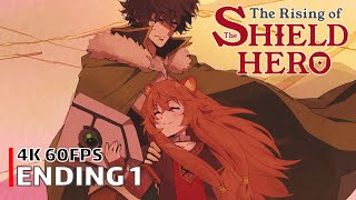 The Rising of the Shield Hero - Ending 1 4K 60FPS Creditless CC