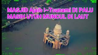 Masjid ini masih utuh walaupun dihantam tsunami di palu , jumat 28/9
kemarin .padahal sarana bangunan lain sekitarnya hancur tak berbekas
all content incl...