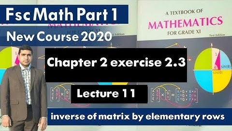 Inverse of Matrix by Elementary Row Operations | fsc math part 1 new course