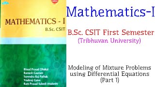 Mathematics-I for B.Sc. CSIT First Semester, TU - Differential Equations & Mixture Problems (Part 1)