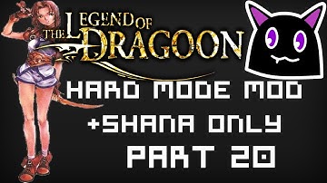 I am NOT over leveled, at all | The Legend of Dragoon - Hard Mode Mod + Shana Only Part 20