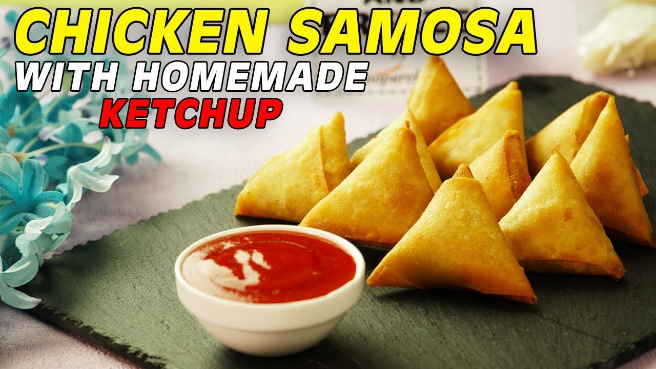 Chicken Samosa Recipe | Homemade Ketchup Recipe By SooperChef | Ramadan Recipes For Iftar