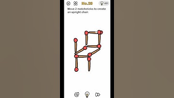 Brain Out | Level 29 - Move 2 Matchsticks to Create An Upright Chair