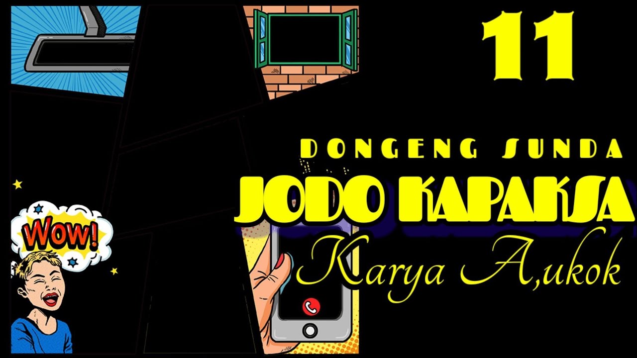 Dongeng Sunda JODO KAPAKSA part-11