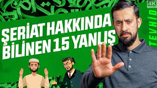 Şeriat Hakkında Bilinen 15 Yanlış Mehmet Yıldız