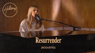 Video thumbnail of "Resurrender (Acoustic) - Hillsong Worship"