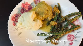 3 Easy Thanksgiving Recipes | My Thanksgiving Dinner