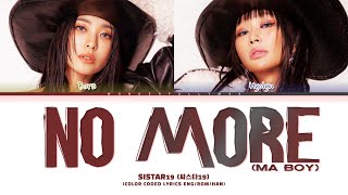 SISTAR19 (씨스타19) - 'NO MORE (MA BOY)' Lyrics (Color Coded Lyrics)