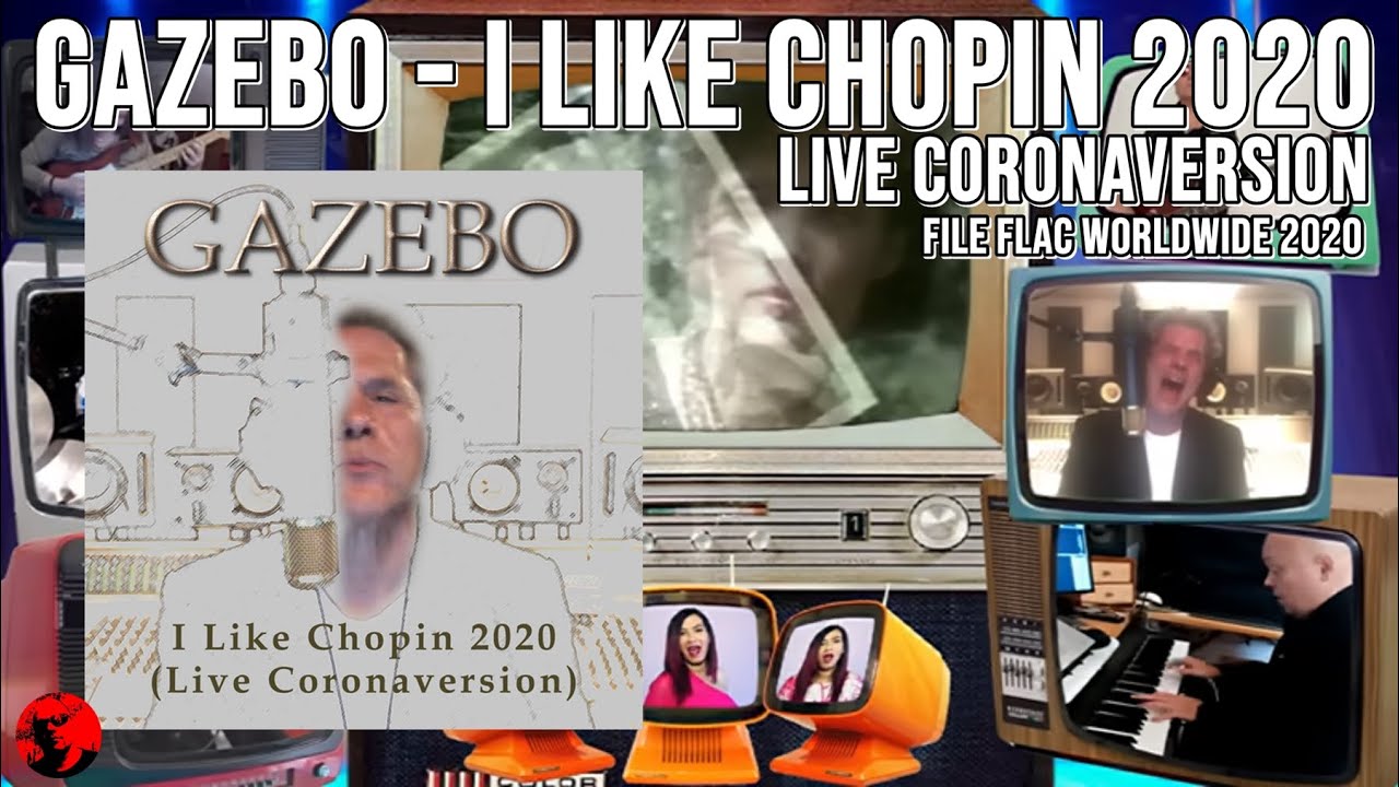 Gazebo - I Like Chopin 2020 (Live Coronaversion) (File FLAC Worldwide 2020)