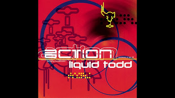 Liquid Todd - Action [FULL MIX]