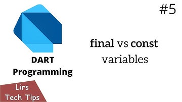 Dart Programming #5: final vs const Variables