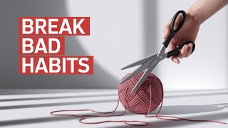 Break Bad Habits Now: 5 Proven Steps