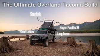 My 2021 Tacoma Overland Build - Super Pacific X1,  200ah Lithium, Long Travel, & MORE