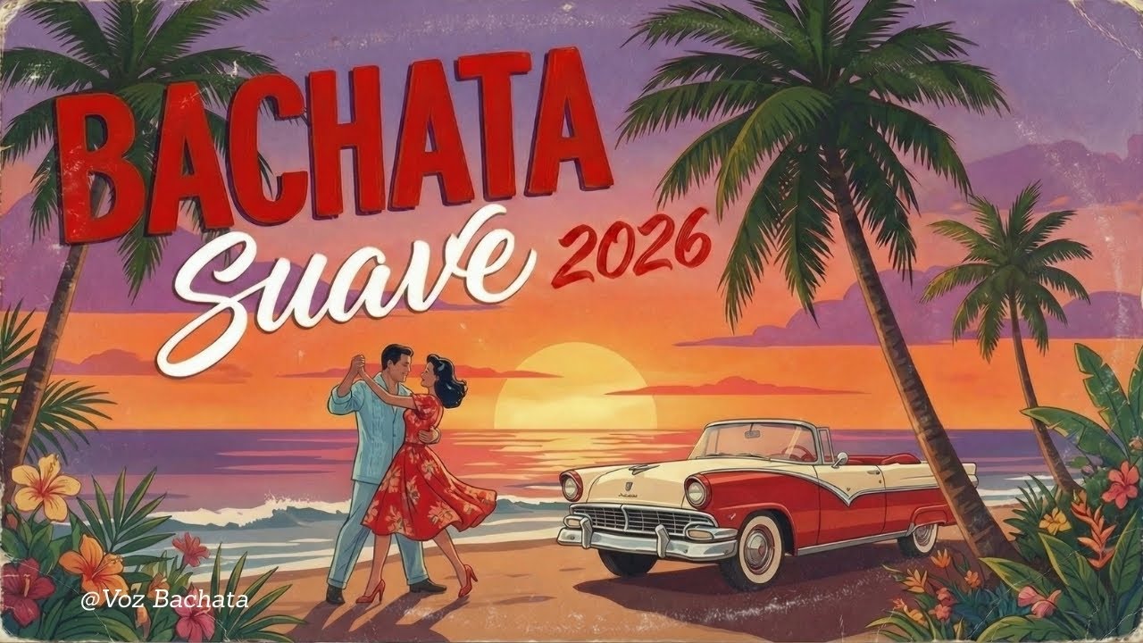 Top Bachata Romántica Mix 2026 💞 Love & Passion Dance Vibes