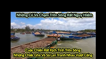 Cảnh Ghe ,Sà Lan Tranh Nhau Vượt Cống, Náo Loạn Trên Sông.!