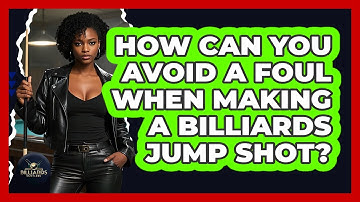 How Can You Avoid A Foul When Making A Billiards Jump Shot? - Billiards Hustlers