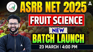 ASRB NET 2025 | Fruit Science | New Batch Launch | Complete Details By Akash sir