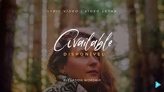 Elevation Worship - Available (Lyrics / Tradução em Português)