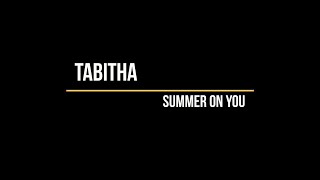 Tabitha - Summer On You (Lyrics) - Beste Zangers 2020