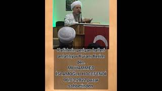 Kafirlerin Perişan Halleri Anlatılıyor Kuranı Kerim Den. Muhammed İslamoğlu Hocefendi Ile Pazar Sohb