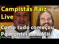 Live - Onde tudo começou! Campistas Raiz com Anjinho e Tata