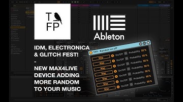 TFP - Ableton Tutorial 10 - New Max4Live Device IDM, Glitch, Electronica fest!