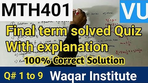 MTH401 lec# 1 past paper final term quiz solved with full explanation by Waqar Institute