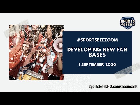 SportsBizZoom   Developing New Fan Bases   1 September 2020