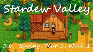 Stardew Valley 1.6 - Spring, Year 1, Week 1 - Vanilla Longplay (No Commentary, No Mods)