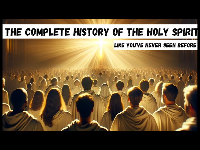 The Complete History of the Holy Spirit Like You've Never Seen Before. class=