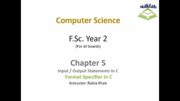 FSc Computer Science Book 2, CH 5, LEC 41: Format Specifier In C