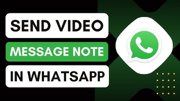 How To Send Video Message Note In WhatsApp ! Quick Guide