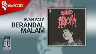 Iwan Fals - Berandal Malam Dibangku Terminal ( Karaoke Video)