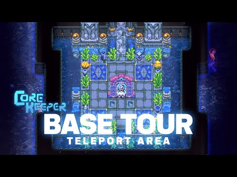 Core Keeper | Base Tour (Teleport Area) Sunken Sea