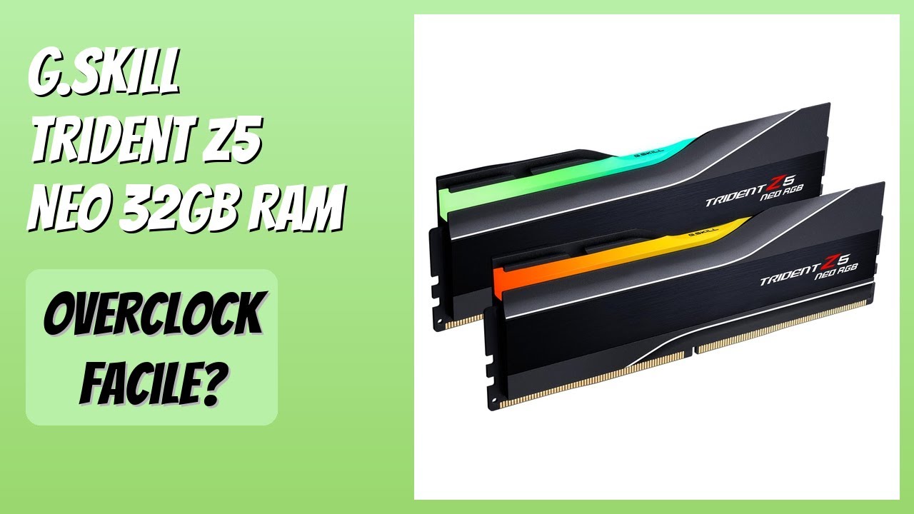 RECENSIONE (2025) : G.SKILL Trident Z5 Neo 32GB RAM. DETTAGLI
