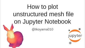How to plot unstructed mesh file on Jupyter Notebook