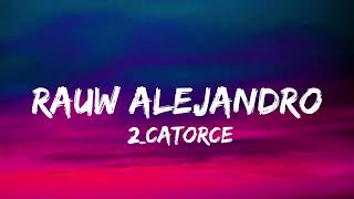 km Rauw Alejandro 2 Catorce Letra Lyrics