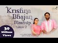 Krishna Bhajan Mashup Volume 2 || Dhruv Sharma + Swarna Shri