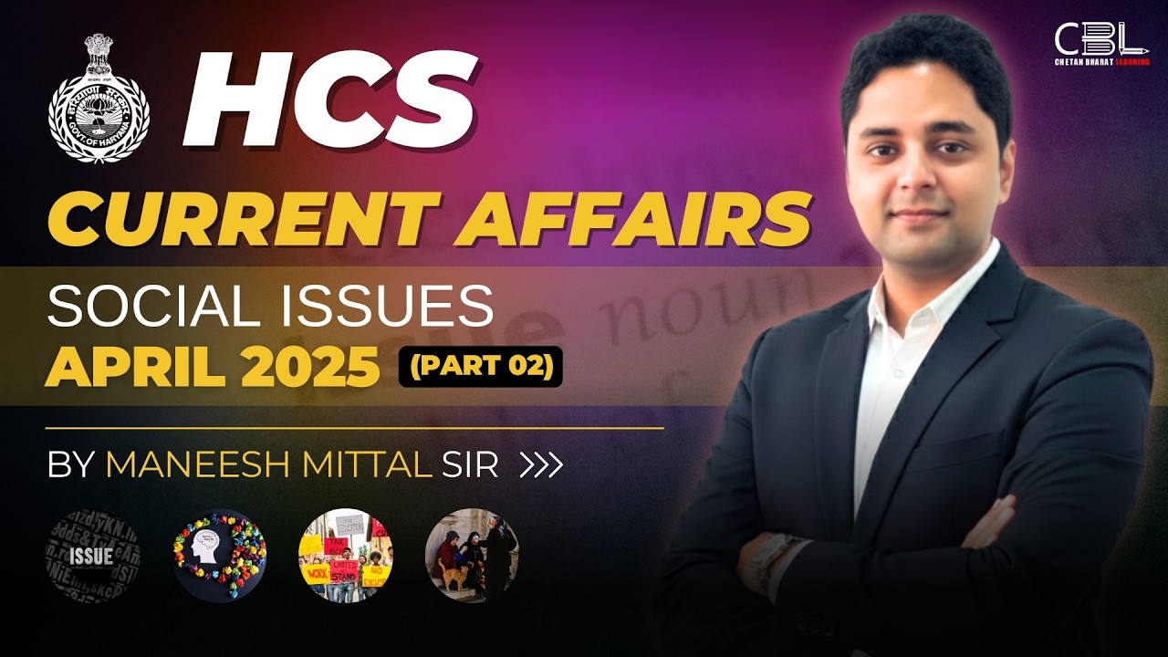 HPSC Haryana HCS 2026 Social Issues Current Affairs | April 2025 Part-02