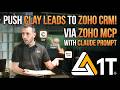 5 לידים איכותיים בפחות מדקה Zoho MCP+Claude and Clay Integration