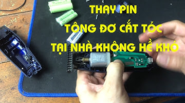Thay pin tông đơ cắt tóc tại nhà không hề khó