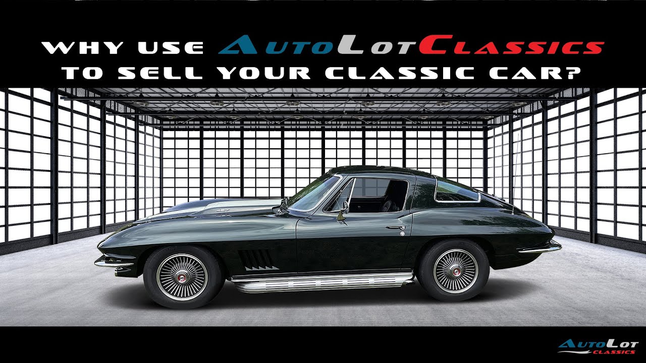 Sell & Advertise Your Classic Car AutoLotClassics! Full Service Classic