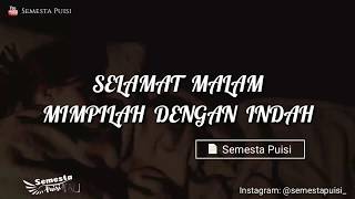 Puisi - Selamat Malam, Mimpilah Dengan Indah || Semesta Puisi