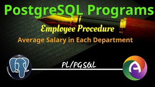 Display Average Salary of Each Department Using Function as Procedure PostgreSQL || pl/pgsql pl/psql