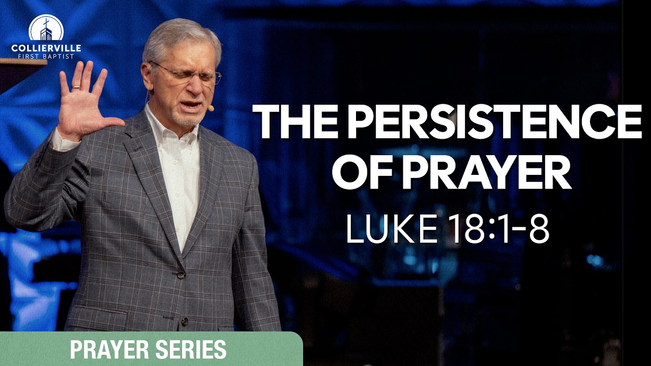 Prayer Series | The Persistence of Prayer | Luke 18:1-8 - YouTube