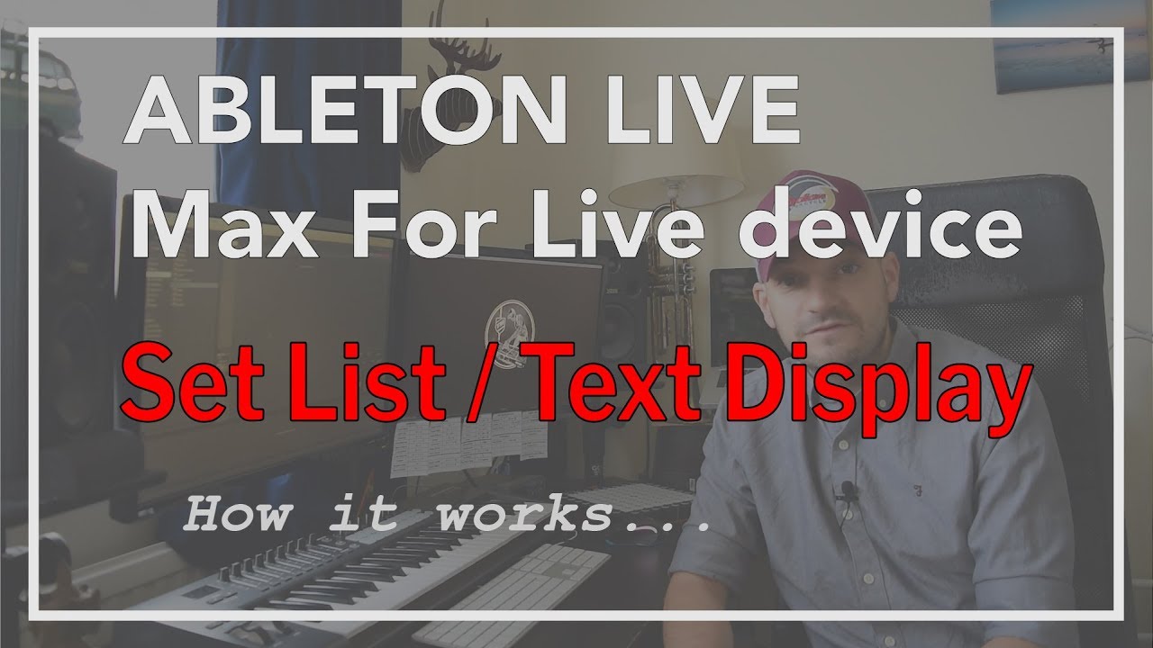 Ableton Live Tutorial - "Set List / Text Display" Max For Live device ...